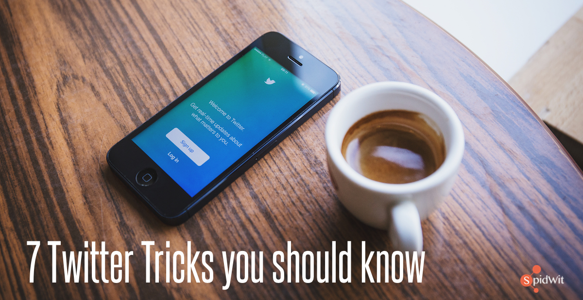 7 Twitter Tricks You Should Know - Spidwit Blog