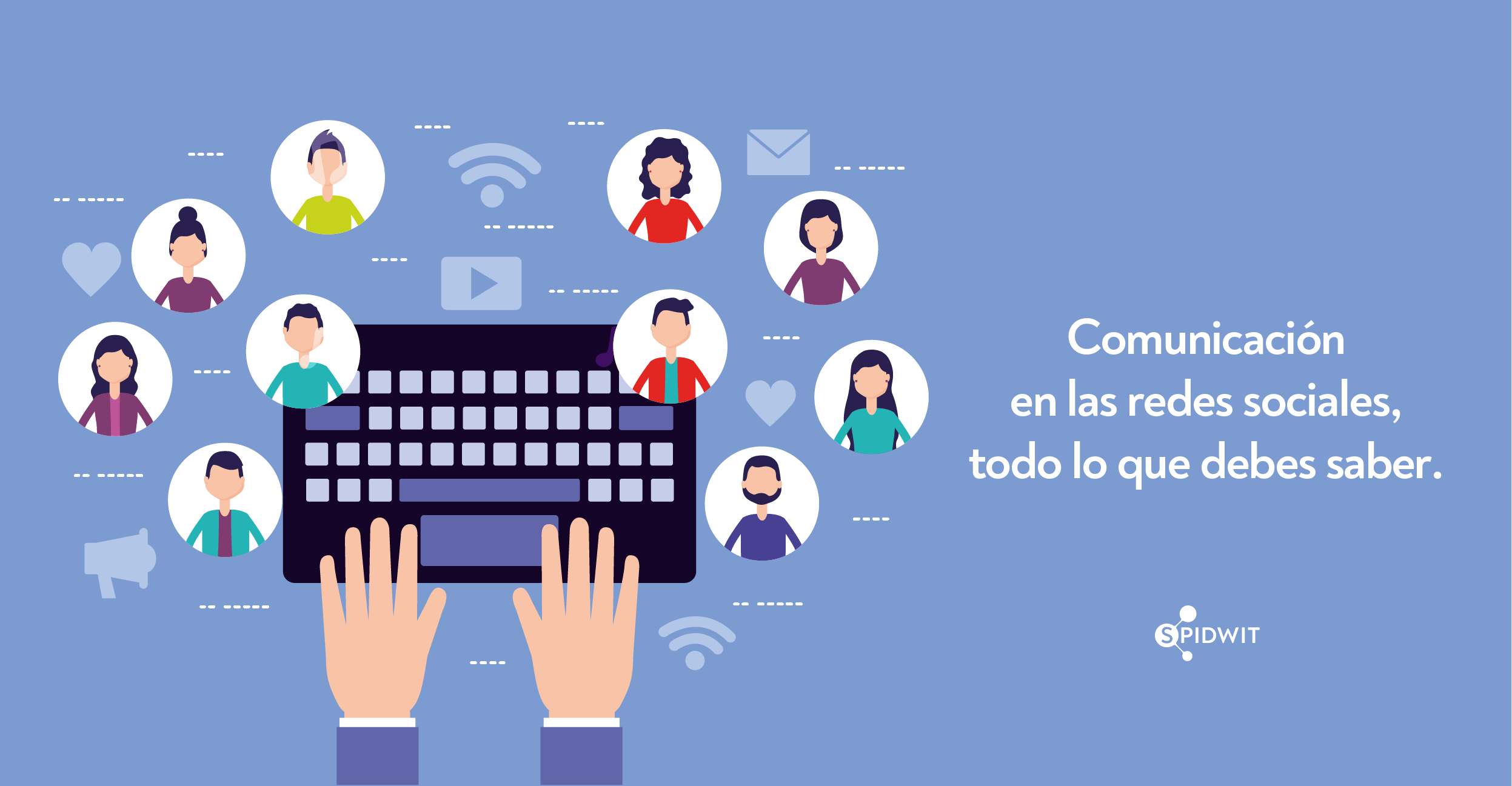 Comunicación En Las Redes Sociales Todo Lo Que Debes Saber Spidwit Blog 4988